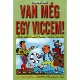 Van még egy viccem! - Több, mint 1000 vicc