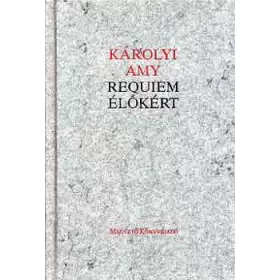 Károlyi Amy: Requiem élőkért