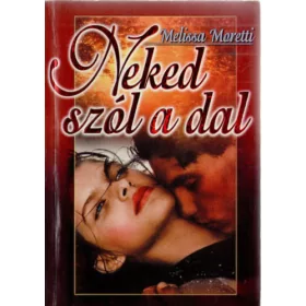 Melissa Moretti: Neked szól a dal