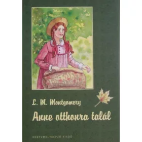 Lucy Maud Montgomery: Anne otthonra talál