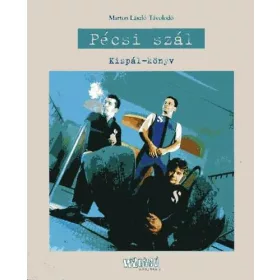 Marton László Távolodó: Pécsi szál - Kispál-könyv