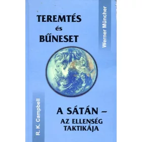   R.K. Campbell; Werner Mücher: Teremtés és bűneset + A Sátán az ellenség taktikája + A Sátán és munkája