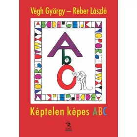   Végh György - GRAFIKUS Réber László: Képtelen képes ABC