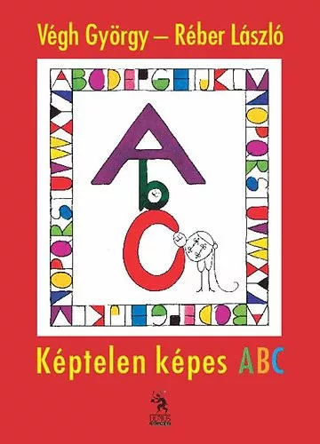Végh György - GRAFIKUS Réber László: Képtelen képes ABC