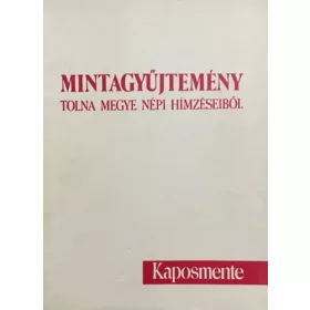   Dr. Németh Pálné: Mintagyűjtemény Tolna megye népi hímzéseiből - Kaposmente