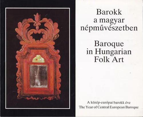 Szacsvay Éva szerk.: Barokk a magyar népművészetben -Baroque in hungarian folk art