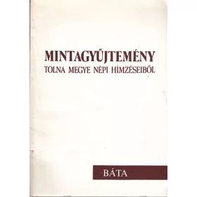   Dr. Németh Pálné: Mintagyűjtemény: Tolna megye népi hímzéseiből (Báta)