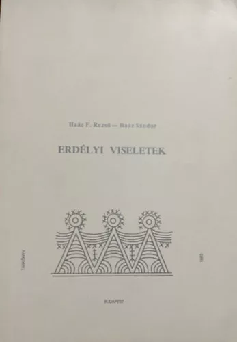 Haáz F. Rezső; Haáz Sándor: Erdélyi viseletek