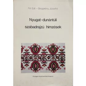 Beszprémy: Nyugat-dunántúli szabadrajzú hímzések
