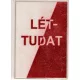 Lét-Tudat - Isteni tanítás könyve az Univerzumról a földi-emberi értelemhez