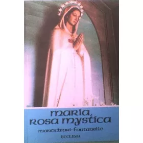   A.M. Weigl: Mária - ,,Rosa mystica" - Montichiari-Fontanelle