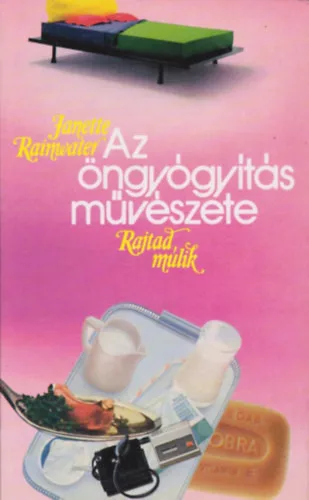 Rainwater, Janette: Az öngyógyítás művészete