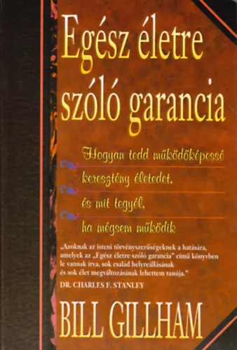 Bill Gillham: Egész életre szóló garancia