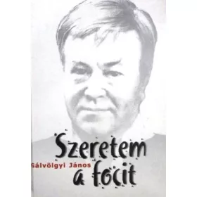 Gálvölgyi János: Szeretem a focit