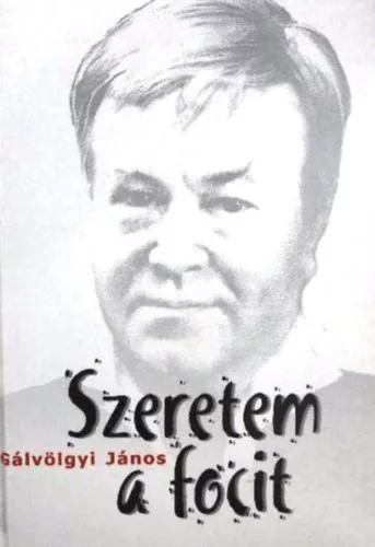 Gálvölgyi János: Szeretem a focit