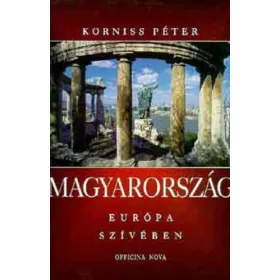 Korniss Péter: Magyarország Európa szívében