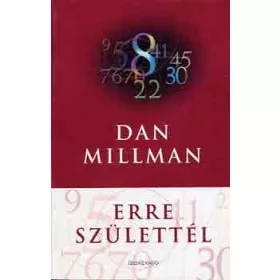 Dan Millman: Erre születtél