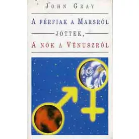   John Gray: A férfiak a Marsról, a nők a Vénuszról jöttek