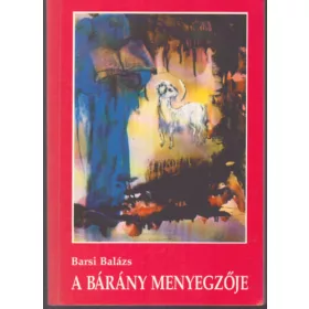   fr. Barsi Balázs O.F.M.: A Bárány menyegzője - Elmélkedések a Jelenések könyvéről