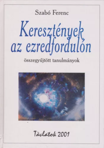 Szabó Ferenc: Keresztények az ezredfordulón