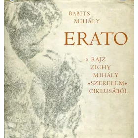  Babits Mihály: Erato (6 rajz Zichy Mihály Szerelem ciklusából)
