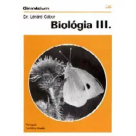Dr. Lénárd Gábor: Biológia III.