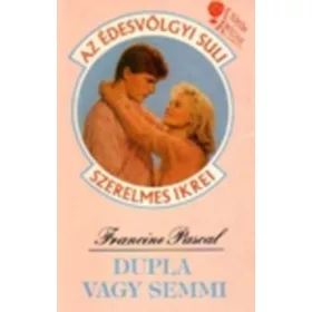 Francine Pascal: Dupla vagy semmi
