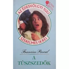 Francine Pascal: A túszszedők (Édesvölgyi Suli)