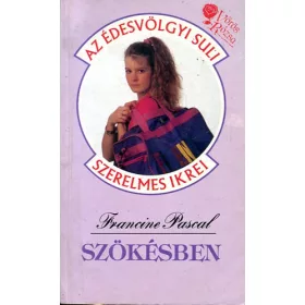 Francine Pascal: Szökésben (Édesvölgyi Suli)
