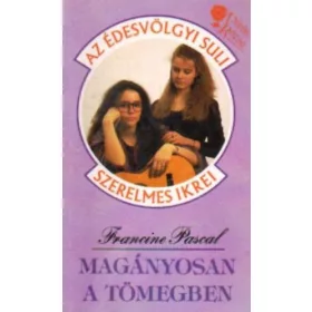Francine Pascal: Magányosan a tömegben