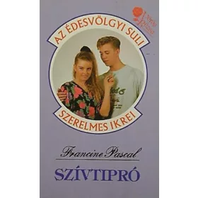 Francine Pascal: Szívtipró (Édesvölgyi Suli)