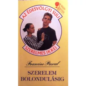   Francine Pascal: Szerelem bolondulásig (Édesvölgyi suli szerelmes ikrei)