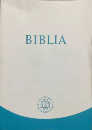 Biblia - Istennek az Ószövetségben és Újszövetségben adott kijelentése