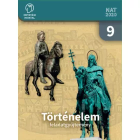   Borhegyi Péter - Száray Miklós - Pappné Gellényi Judit: Történelem feladatgyűjtemény 9.