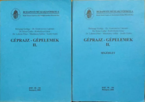 Diószegi György (szerk.): Géprajz - Gépelemek II. + Segédlet (2 kötet)