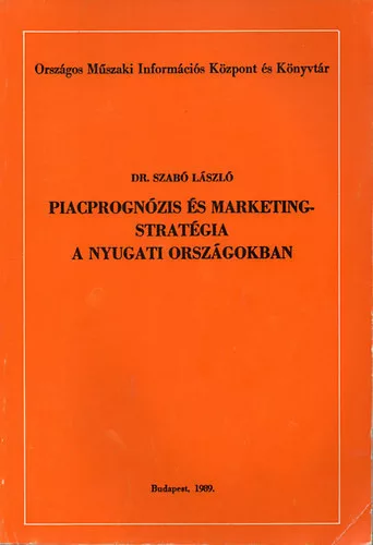 Dr. Szabó László: Piacprognózis és marketingstratégia a nyugati országokban
