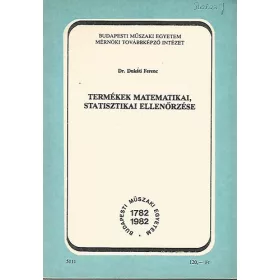   Dr. Dukáti Ferenc: Termékek matematikai, statisztikai ellenőrzése