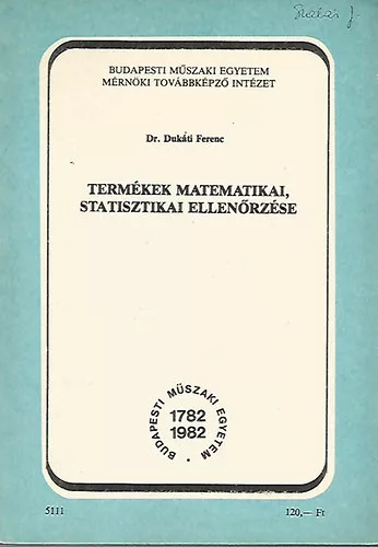 Dr. Dukáti Ferenc: Termékek matematikai, statisztikai ellenőrzése