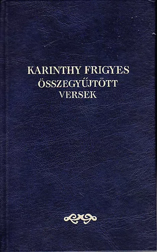Karinthy Frigyes: Összegyűjtött versek