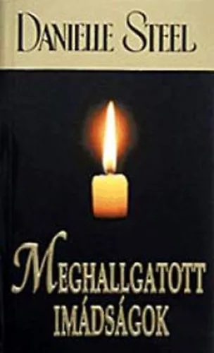 Danielle Steel: Meghallgatott imádságok