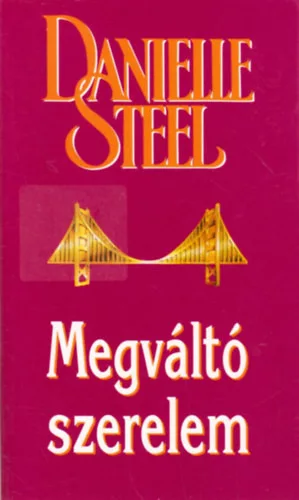 Danielle Steel: Megváltó szerelem