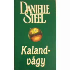 Danielle Steel: Kalandvágy