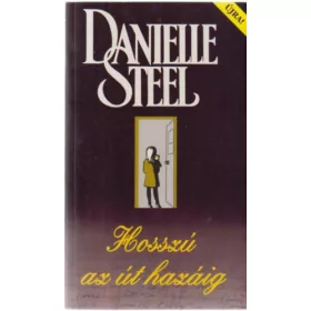 Danielle Steel: Hosszú az út hazáig