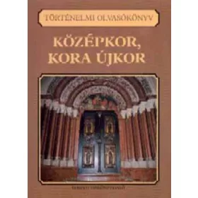   Várkonyi Gábor (szerk.): Történelmi olvasókönyv. Középkor, kora újkor NT-80172