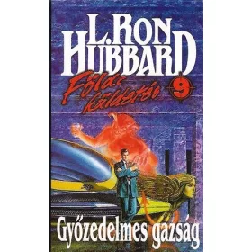 L. Ron Hubbard: Földi küldetés 9. - Győzedelmes gazság