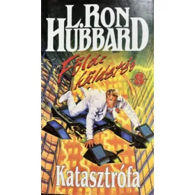 L. Ron Hubbard: Katasztrófa - Földi küldetés 8.