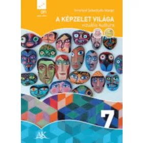 Imrehné Sebestyén Margit: A képzelet világa 7. o.