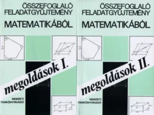 Hárspatakiné-Nagyné-Pálmay: Összefoglaló feladatgyűjtemény matematikából -Megoldások I-II.
