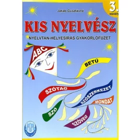   Jakab Gusztávné: Kis Nyelvész - Nyelvtan-helyesírás gyakorlófüzet 3. osztály