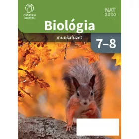   Subai Géza: Biológia 7-8 munkafüzet (OH-BIO78MA)(Oktatási Hivatal - NAT 2020)